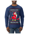 Borracho Pero Buen Muchacho Drunk But a Good Boy Funny Ugly Christmas Sweater Mens Long Sleeve Shirt