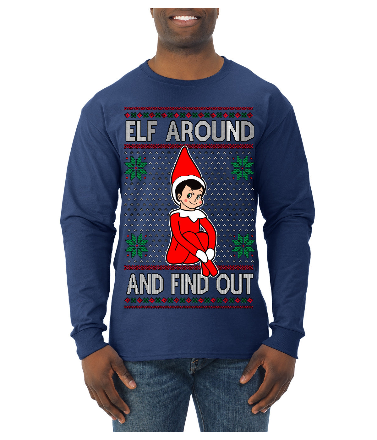 Elf Around and Find Out Funny Gift Toy on a Shelf, Classic Viral Winter Holidays Xmas Meme Ugly Christmas Sweater Mens Long Sleeve Shirt