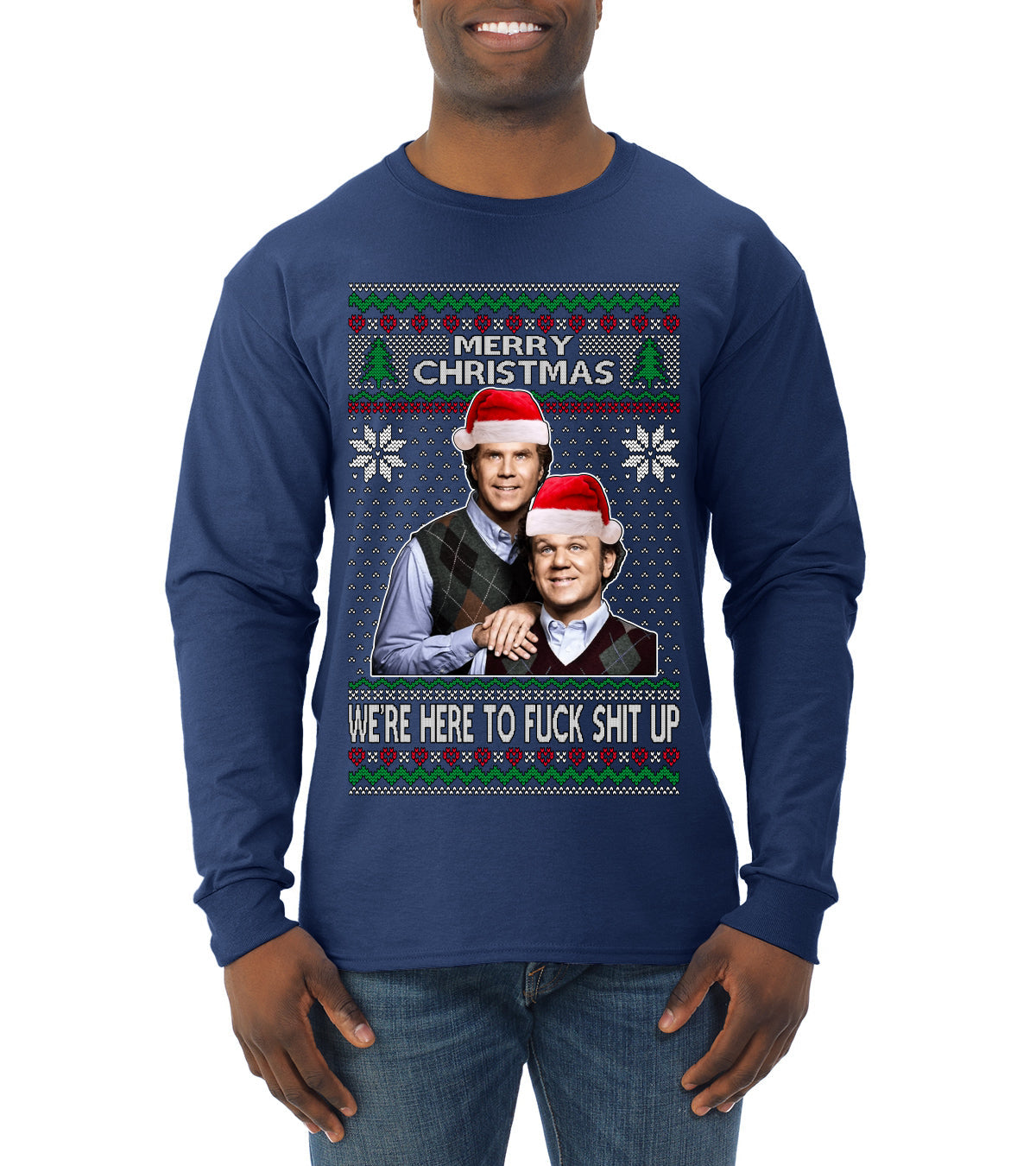 Here To F Stuff Up Step Brothers Holiday Pose Ugly Christmas Sweater Mens Long Sleeve Shirt