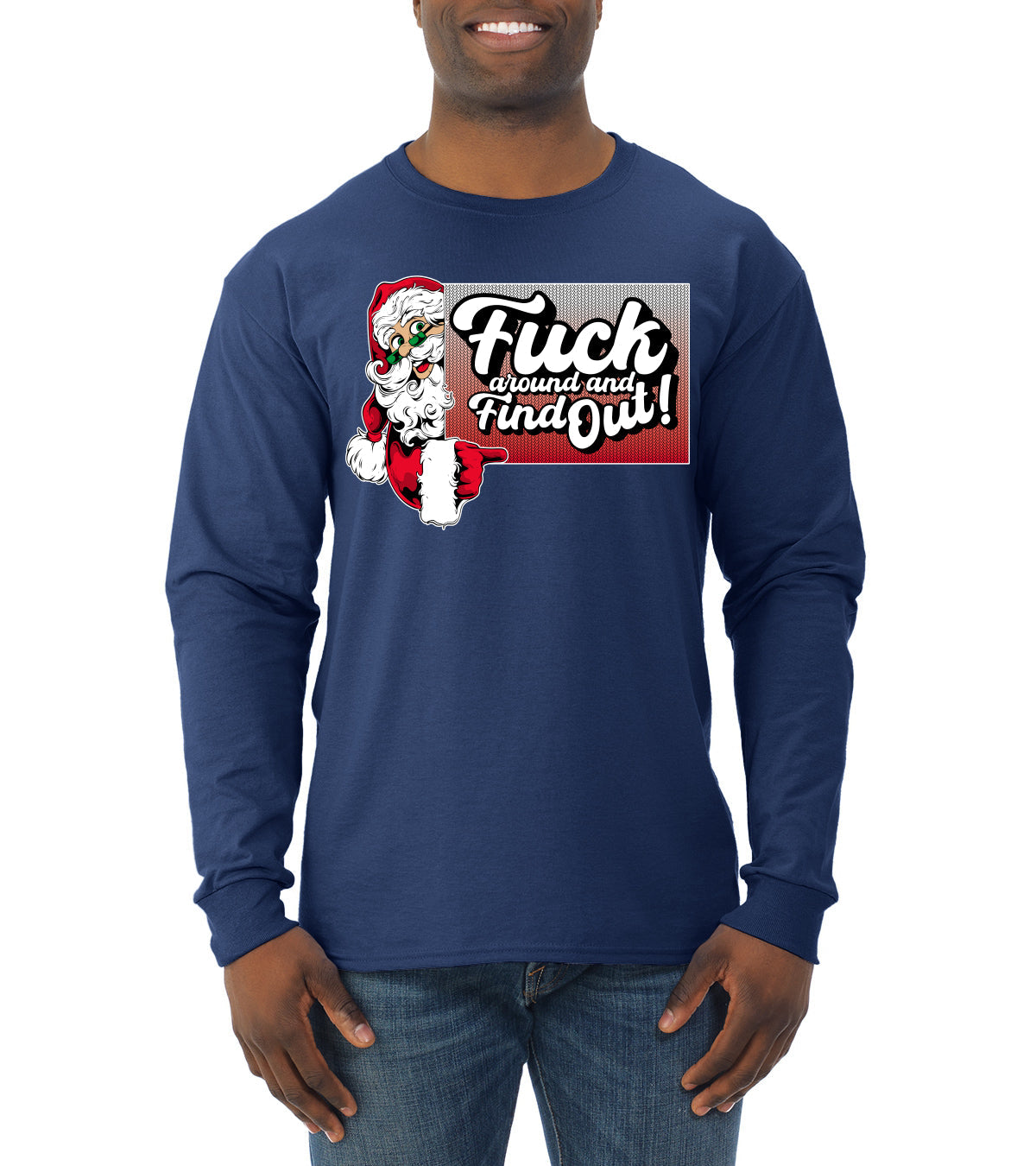F Around And Find Out Santa Sign Ugly Christmas Sweater Mens Long Sleeve Shirt