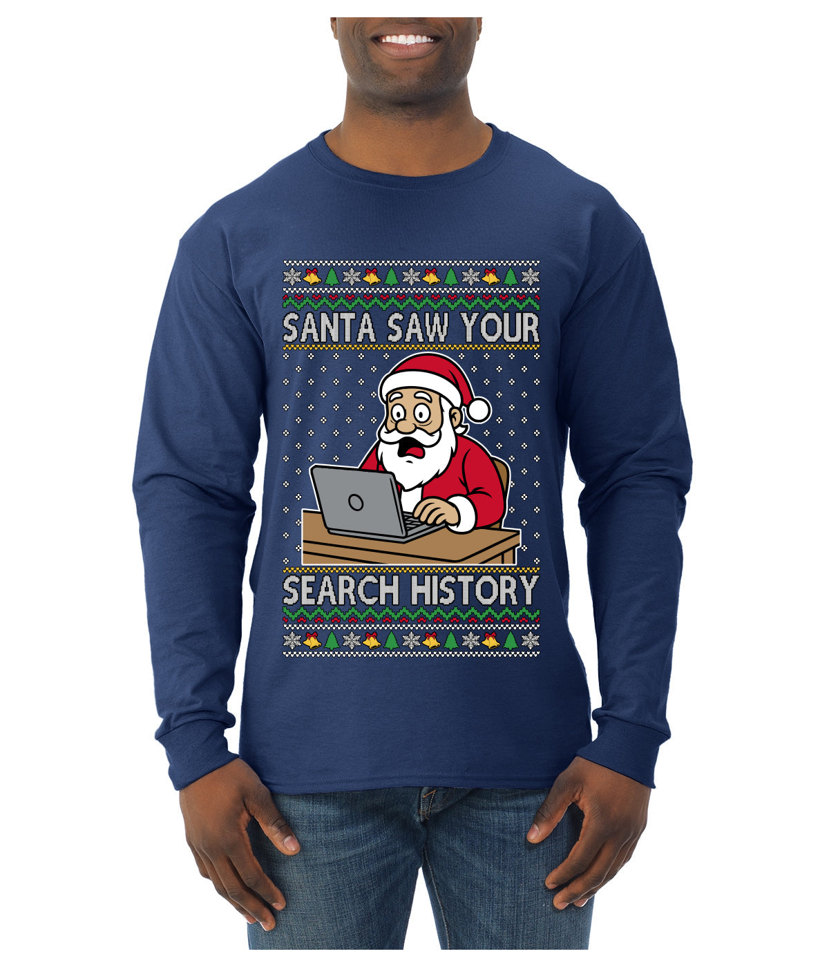Santa Saw Your Search History, Funny Internet Humor, Ugly Christmas Sweater Mens Long Sleeve Shirt