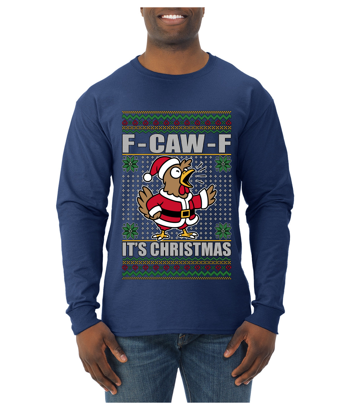 F-CAW-F IT'S CHRISTMAS, Ugly Christmas Sweater Mens Long Sleeve Shirt