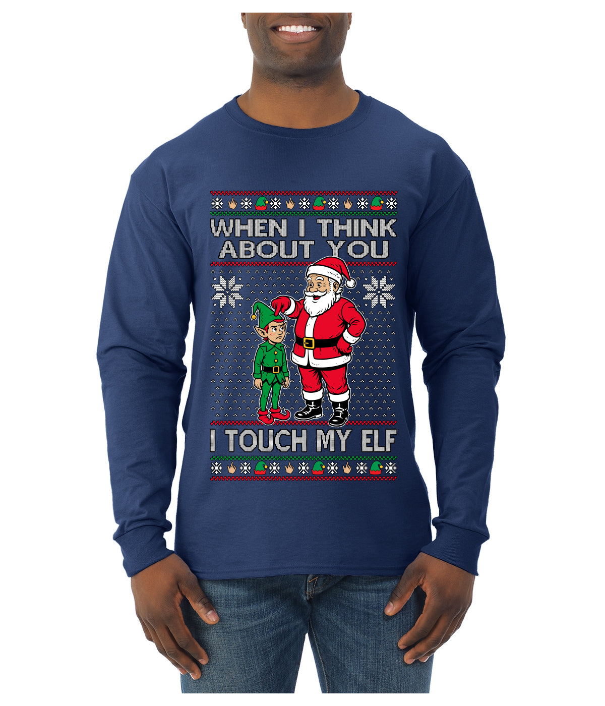 When I Think About You I Touch My Elf, Ugly Christmas Sweater Mens Long Sleeve Shirt