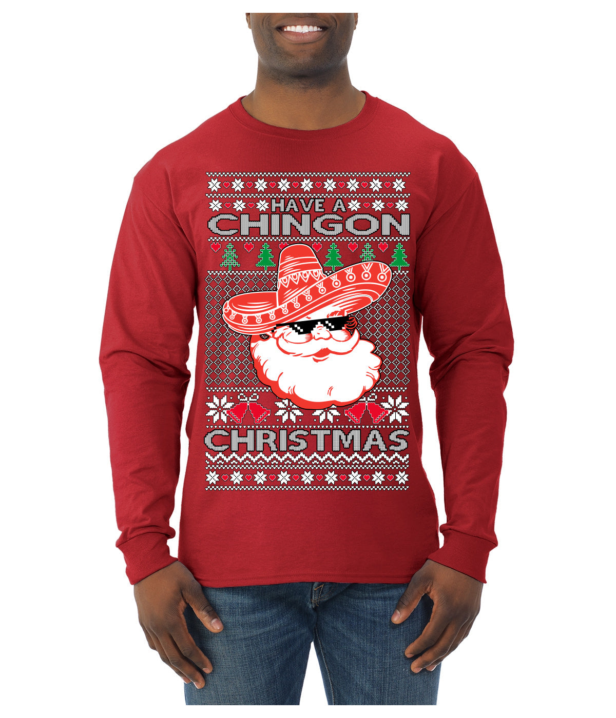 Have a Chingon Christmas Funny Spanish Saying Ugly Christmas Sweater Mens Long Sleeve Shirt
