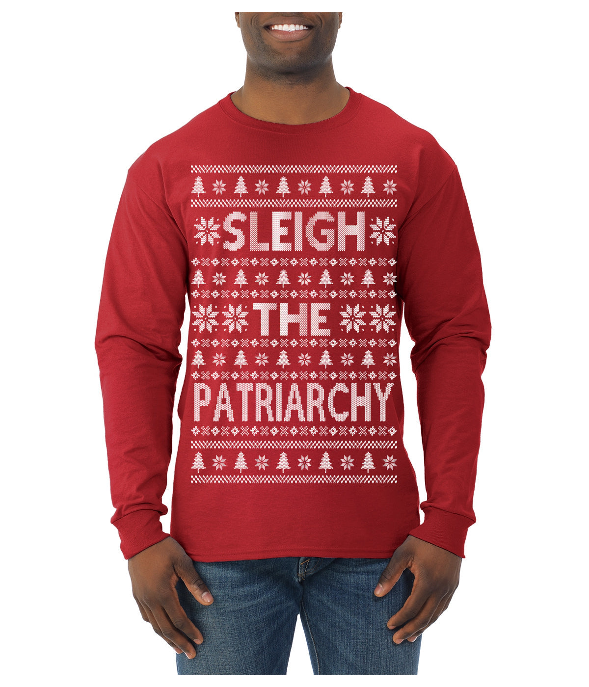 Sleigh the Patriarchy Funny Feminist Middle Class Meme Ugly Christmas Sweater Mens Long Sleeve Shirt