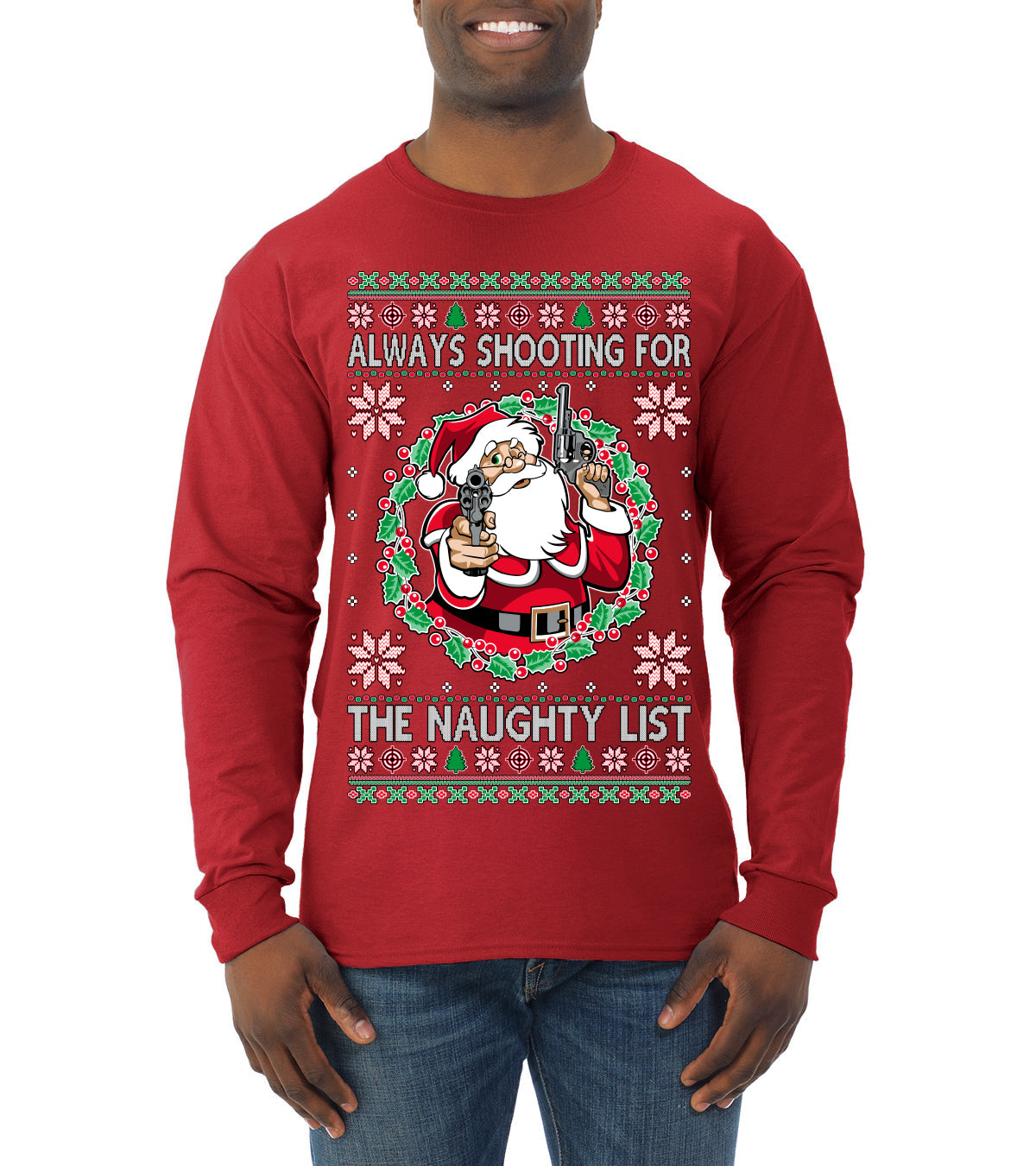 Always Shooting For The Naughty List Ugly Christmas Sweater Mens Long Sleeve Shirt