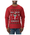 Big Nick Energy, Funny Humor, Ugly Christmas Sweater Mens Long Sleeve Shirt