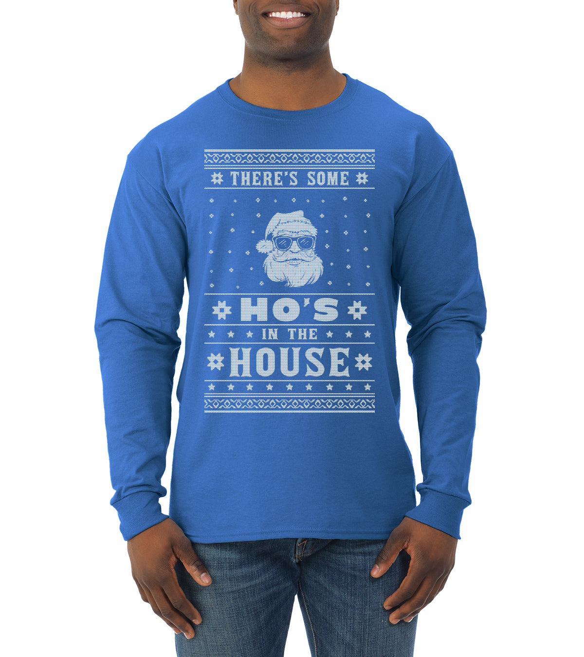 Theres Some Hos in the House Santa Ugly Christmas Sweater Mens Long Sleeve Shirt