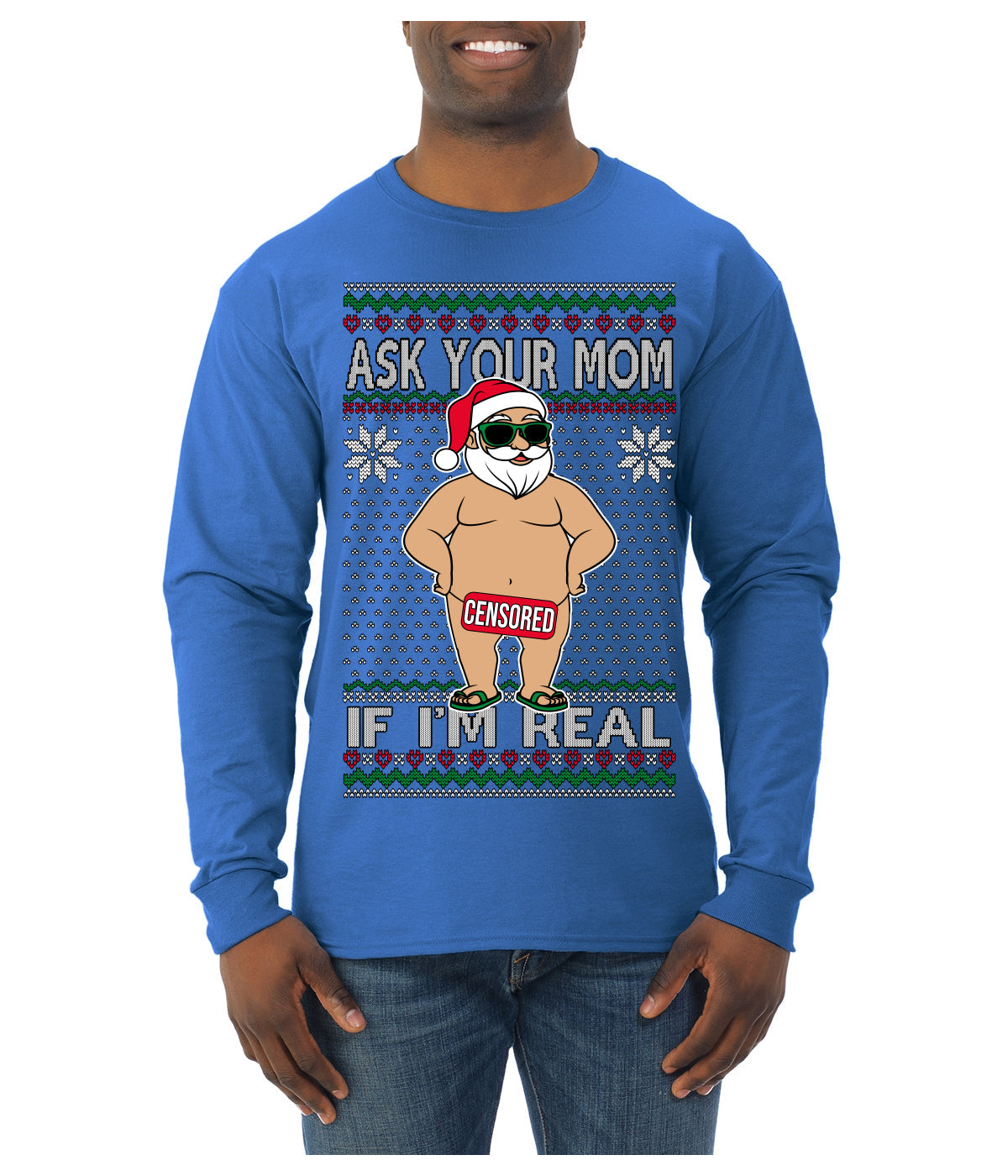 Ask Your Mom If I'm Real Funny, Funny Dirty Inappropriate Censored Santa Claus Ugly Christmas Sweater Mens Long Sleeve Shirt
