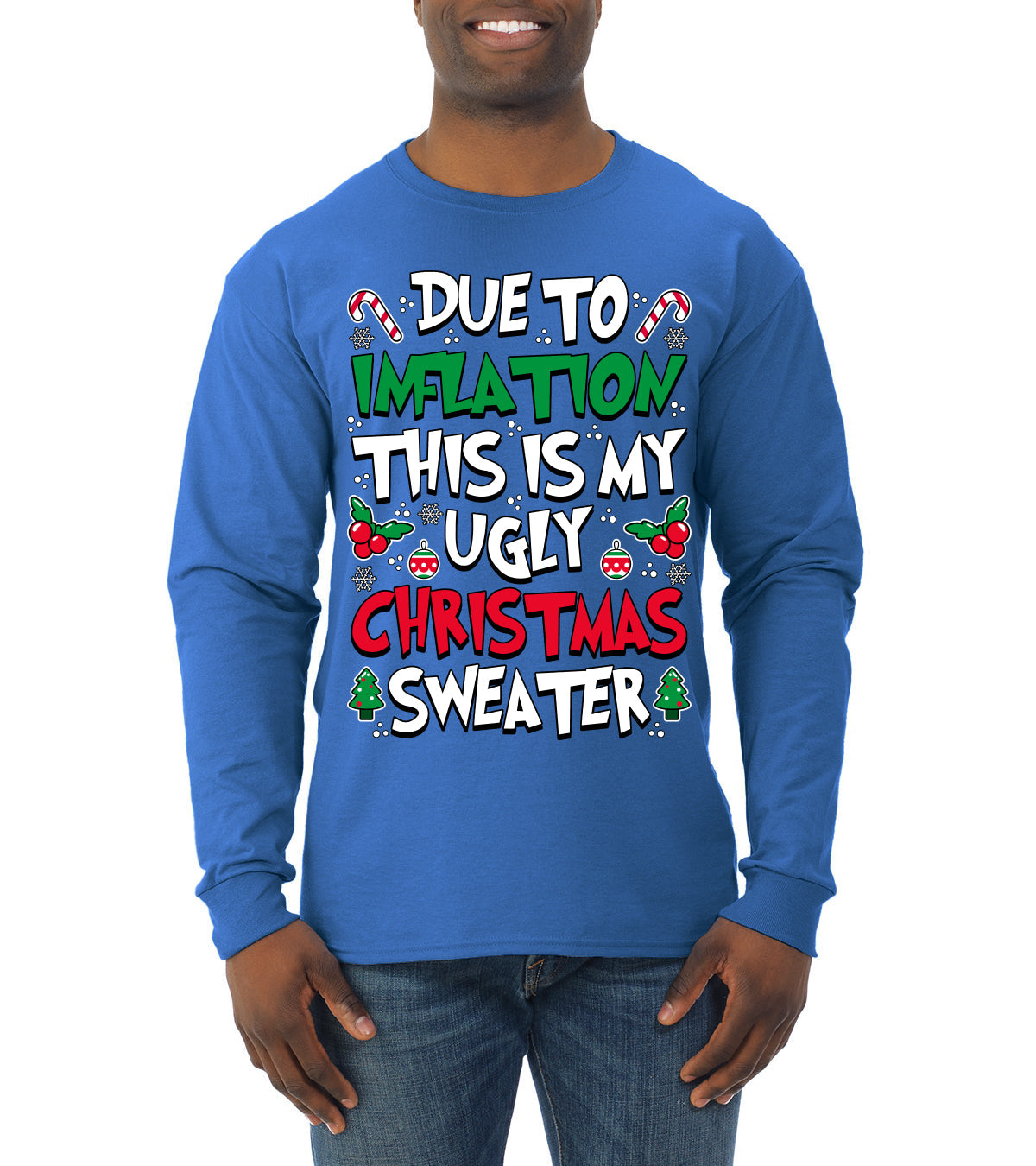 Due To Inflation This Is My Ugly Christmas Sweater Ugly Christmas Sweater Mens Long Sleeve Shirt