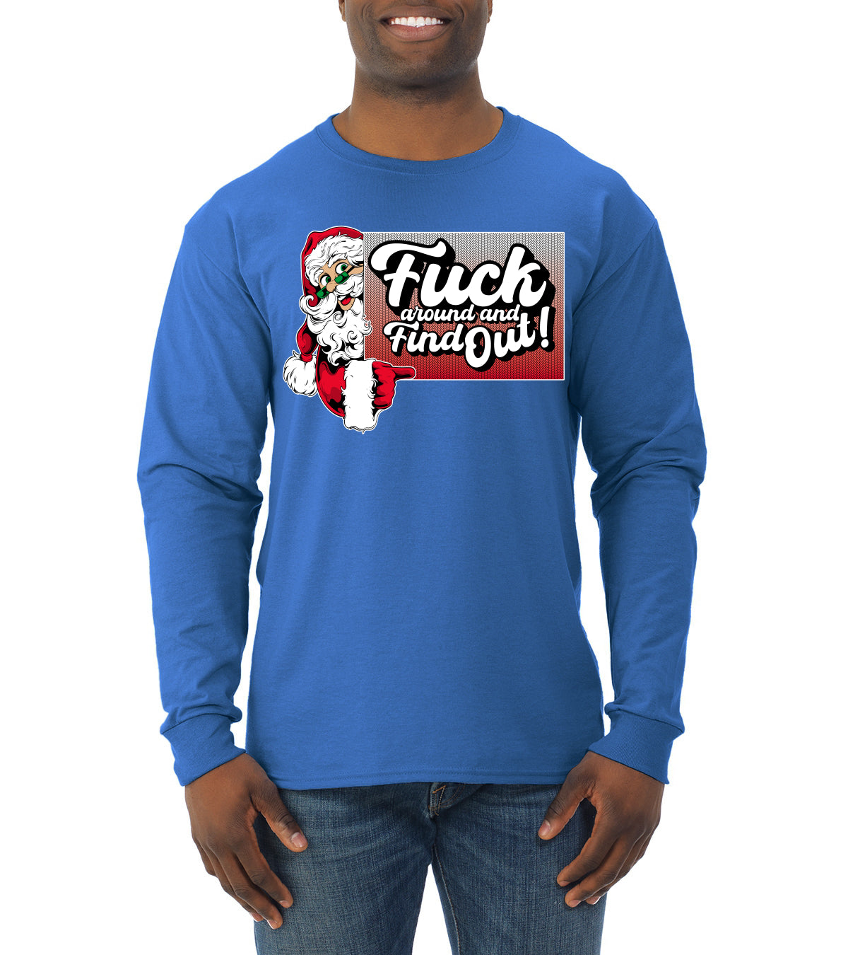 F Around And Find Out Santa Sign Ugly Christmas Sweater Mens Long Sleeve Shirt