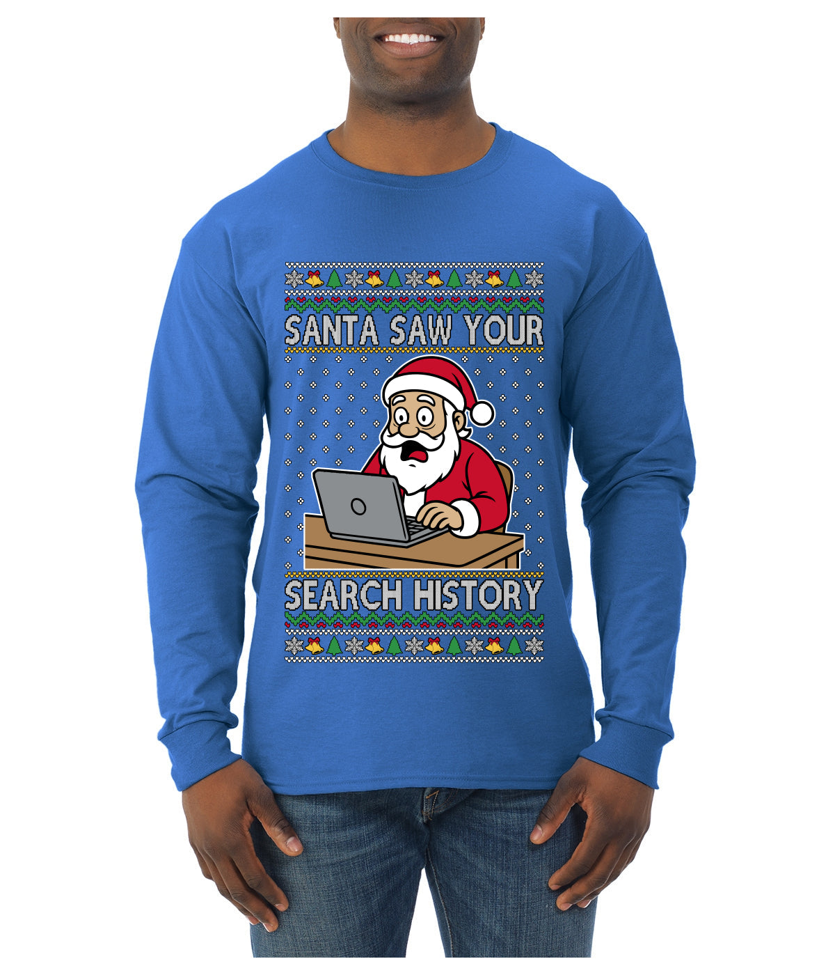 Santa Saw Your Search History, Funny Internet Humor, Ugly Christmas Sweater Mens Long Sleeve Shirt