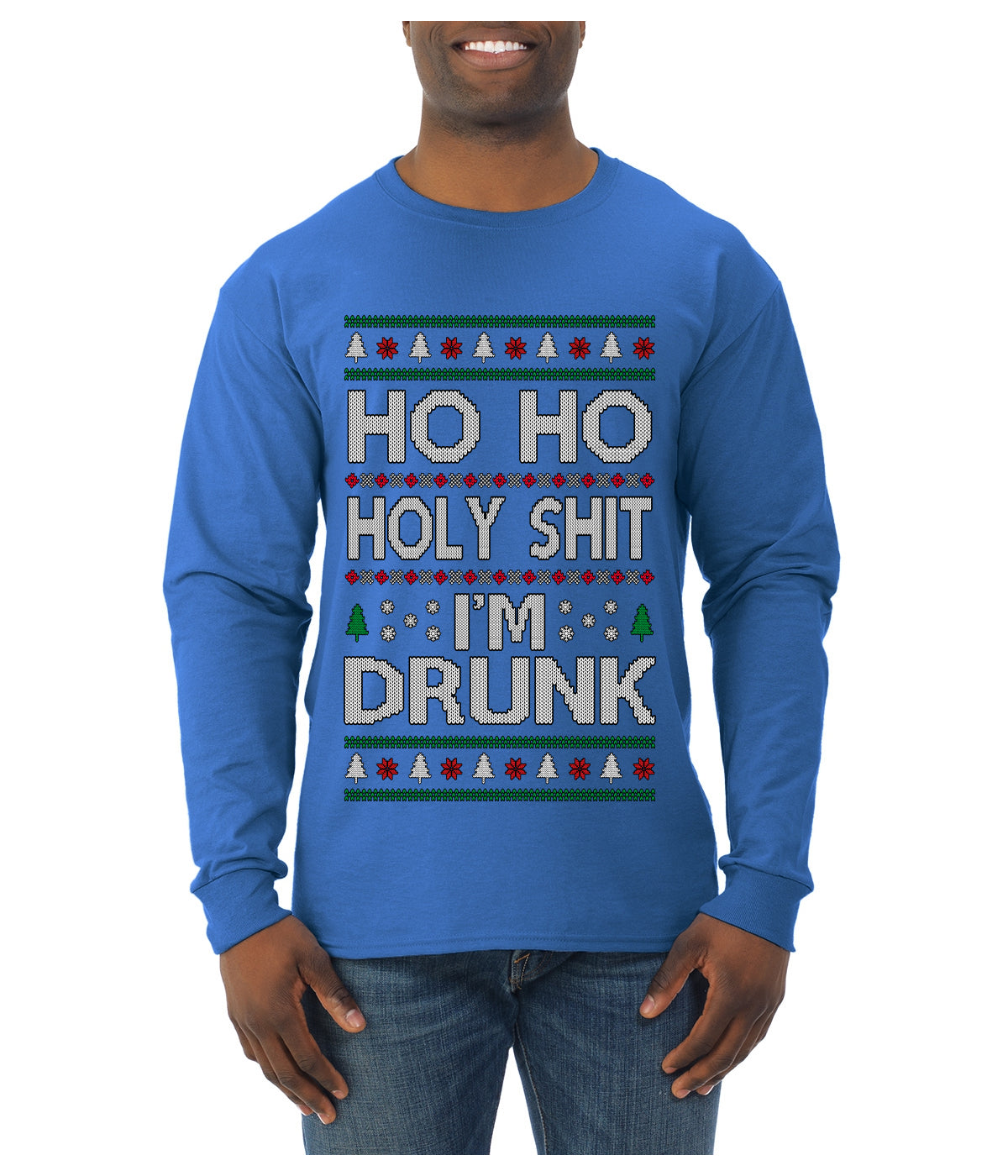 Ho Ho I'm Drunk, Funny Humor Christmas Unisex Sweater, Ugly Christmas Sweater Mens Long Sleeve Shirt