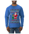 When I Think About You I Touch My Elf, Ugly Christmas Sweater Mens Long Sleeve Shirt