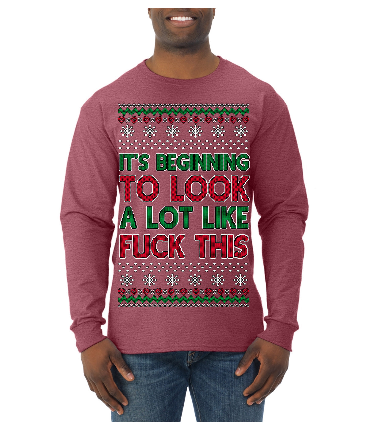 It's Beginning to Look a Lot Like Fuck This Funny Ugly Christmas Sweater Mens Long Sleeve Shirt