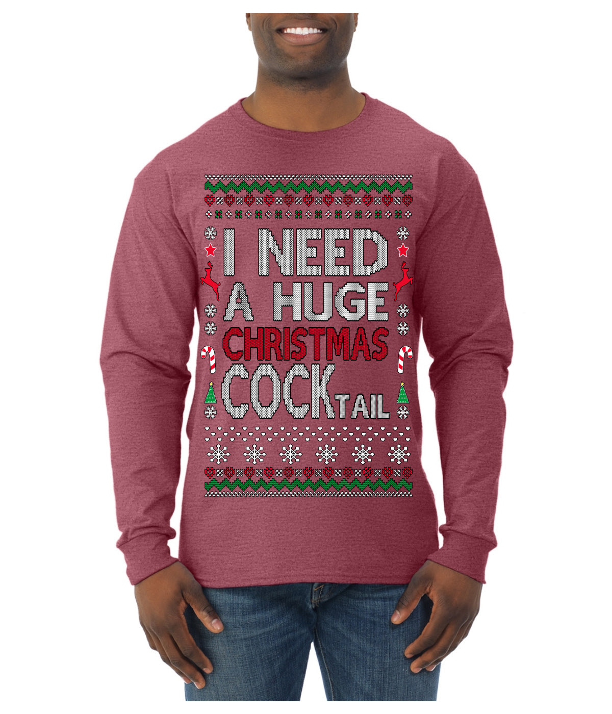 I Need a Huge Christmas Cocktail Funny Dirty Joke Drinking Ugly Christmas Sweater Mens Long Sleeve Shirt