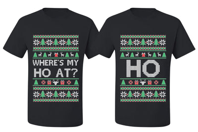 Where's My Ho At? Ho Sweater Girlfriend Boyfriend Gift His and Hers Matching Ugly Christmas Couple T-Shirt