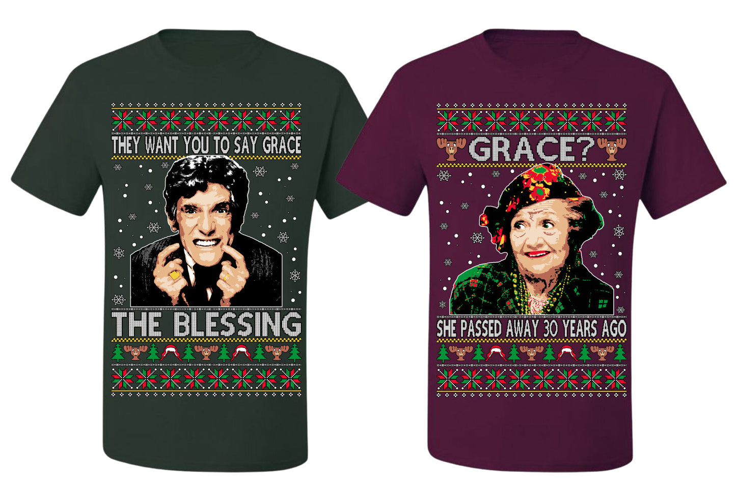They Want You to Say Grace The Blessing, Grace She Passed Away 30 Years Ago Couples Shirt Girlfriend Boyfriend Gift His and Hers Matching Ugly Christmas Couple T-Shirt