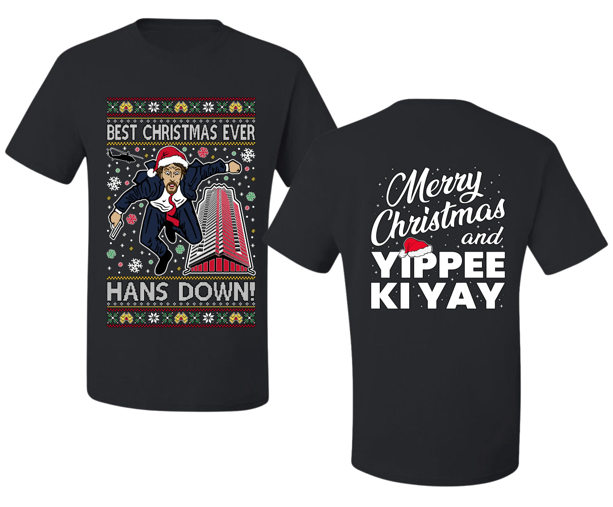 Die Hard Best Christmas Ever Hans Down Nakatomi, Clean Front and Back Unisex Ugly Christmas Sweater Men's T-Shirt