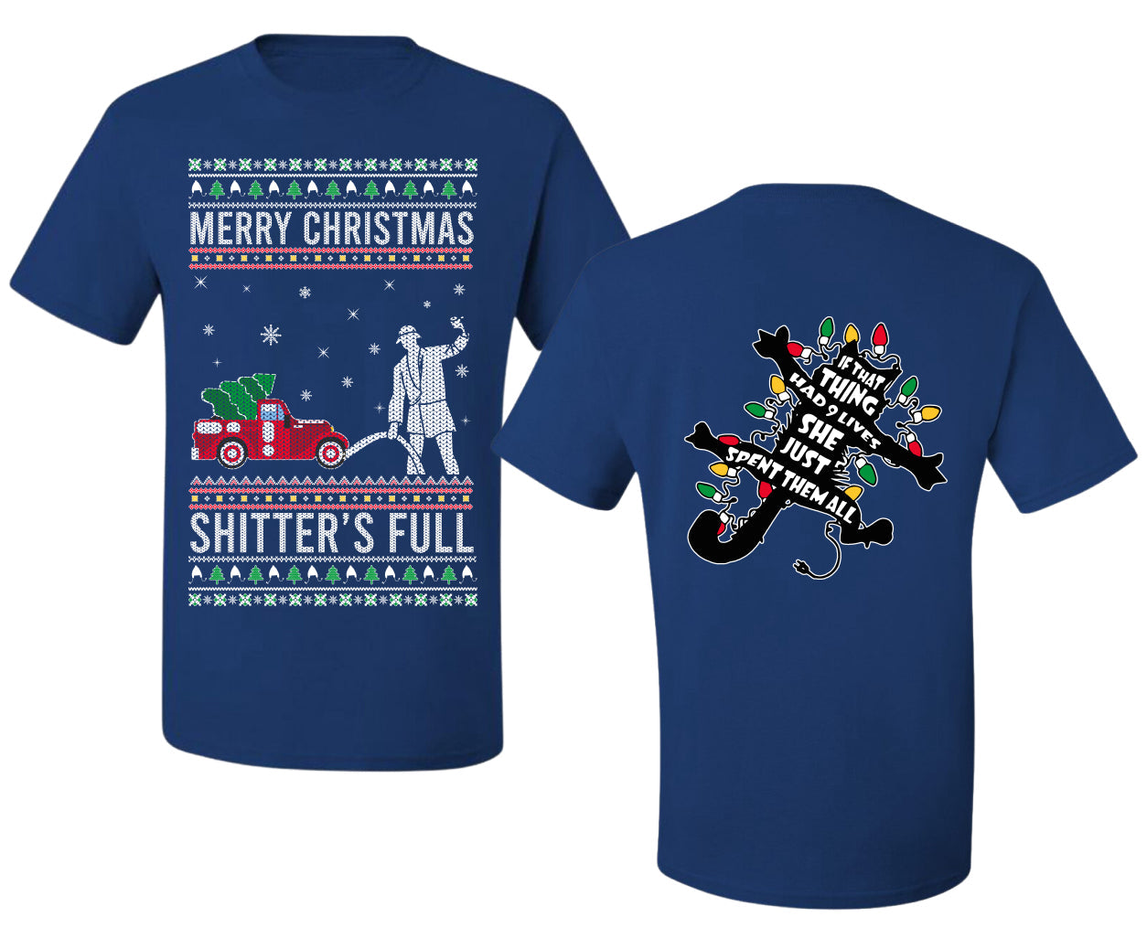 Christmas Vacation Merry Christmas Shitter's Full Ugly Christmas Front and Back Sweater Men's T-Shirt