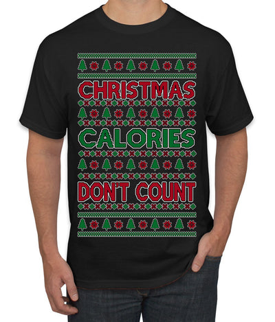 Christmas Calories Don't Count Funny Family Holidays Ugly Christmas Sweater Men's T-Shirt