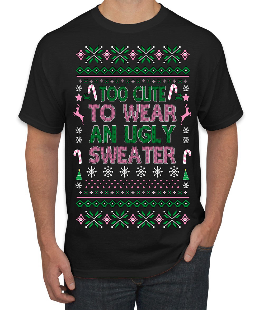 Too Cute to Wear an Ugly Sweater, Funny Classic Pink Candy Cane Reindeer Cute Diva Girl Xmas Ugly Christmas Sweater Men's T-Shirt