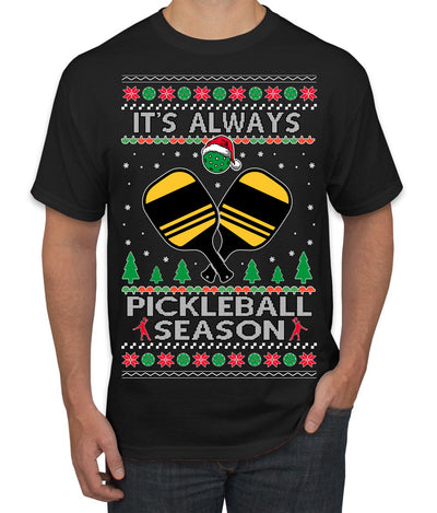 It's Always Pickleball Season Funny Pickle Ball Sports Fan Ugly Christmas Sweater Men's T-Shirt