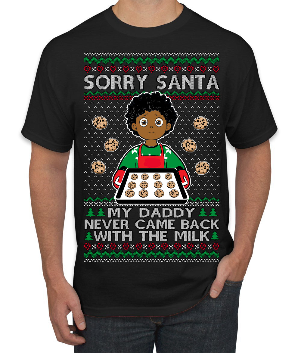 Sorry Santa Dad Never Came Back With Milk, Other Kid, Funny Viral Daddy Left Sad Kid Meme Ugly Christmas Sweater Men's T-Shirt