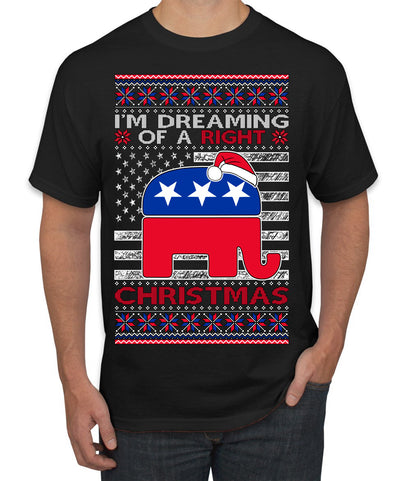 I'm Dreaming Of A Right Christmas Republican GOP  Ugly Christmas Sweater Men's T-Shirt