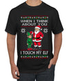 When I Think About You I Touch My Elf, Ugly Christmas Sweater Men's T-Shirt