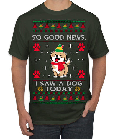 Good News I Saw a Dog Today Funny Ugly Christmas Sweater Men's T-Shirt
