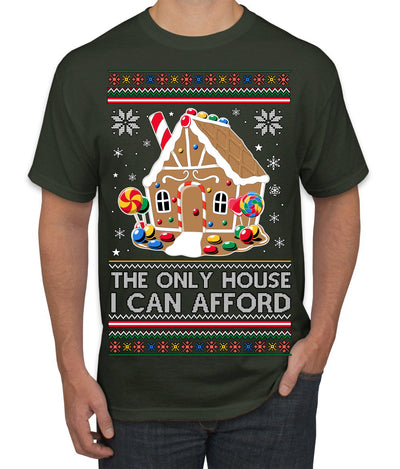 The Only House I Can Afford Funny Millennial Meme Ugly Christmas Sweater Men's T-Shirt