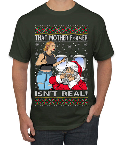 That Santa Mother F Isn't Real CLEAN  Ugly Christmas Sweater Men's T-Shirt