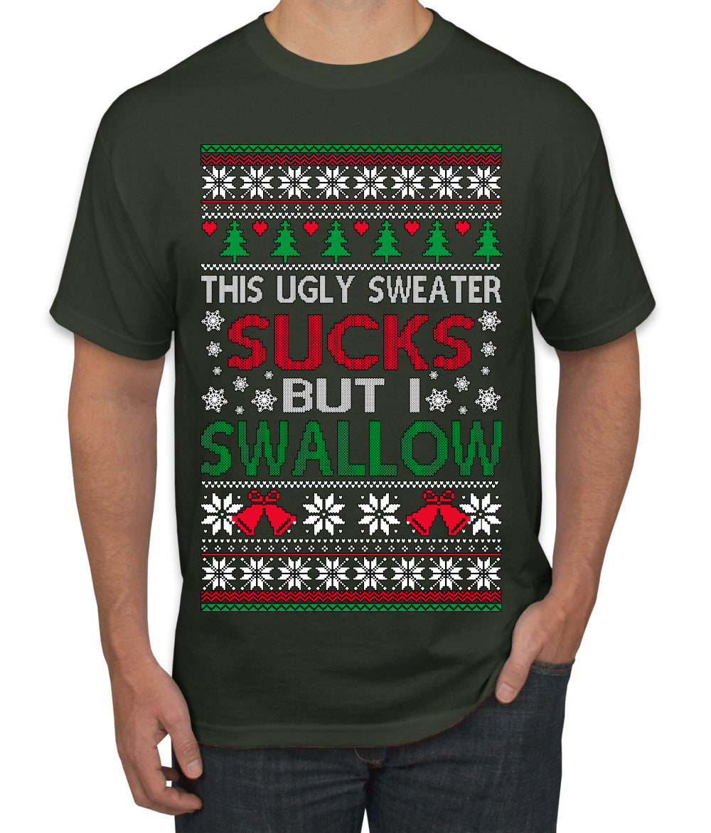 This Ugly Sweater Sucks But I Swallow Ugly Christmas Sweater Men's T-Shirt
