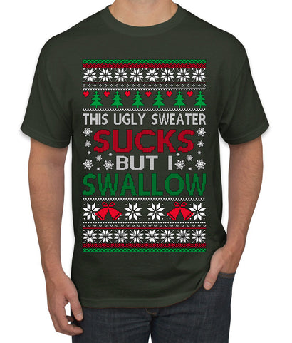 This Ugly Sweater Sucks But I Swallow Ugly Christmas Sweater Men's T-Shirt