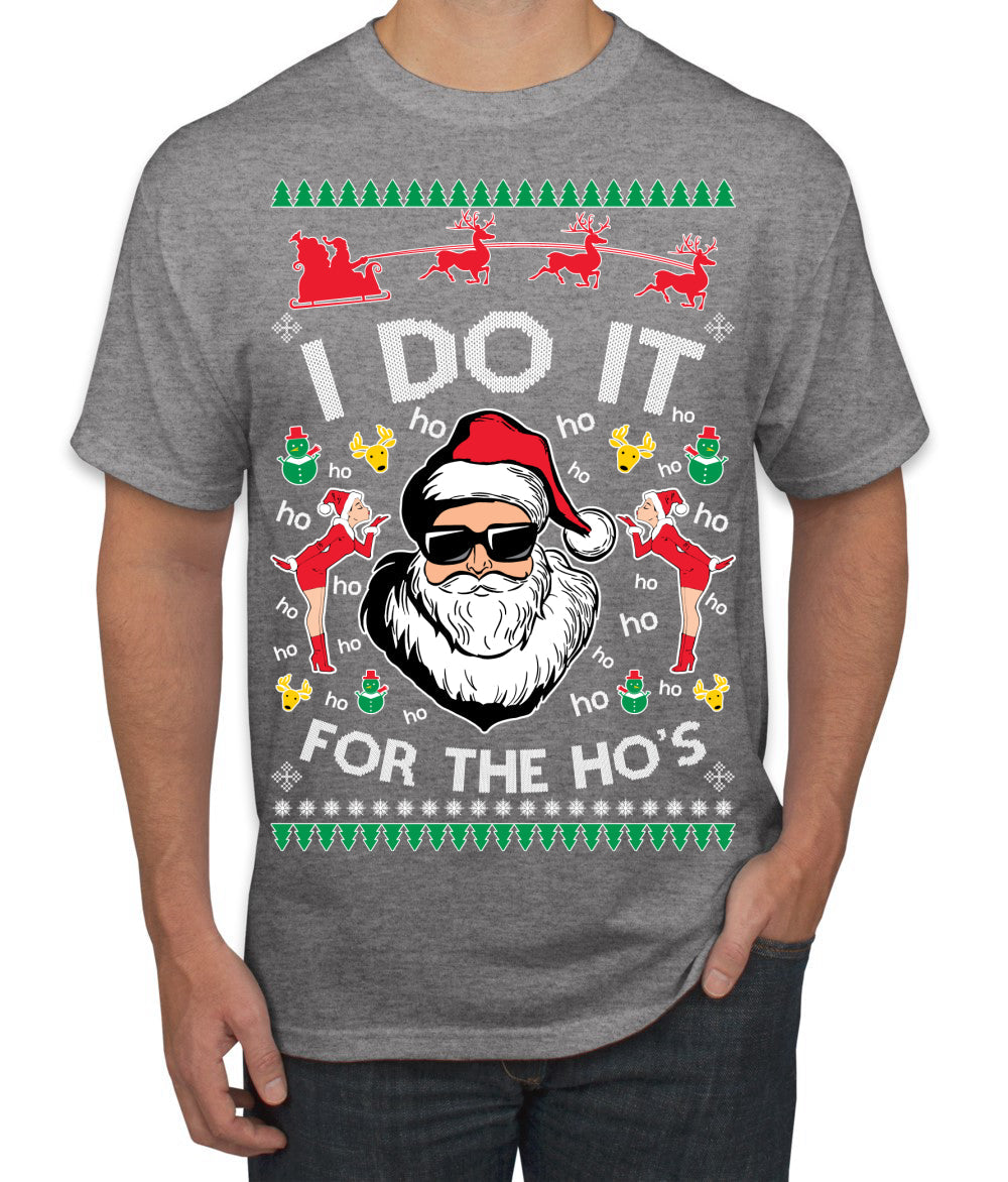 I Do It for the Hos Funny Santa Claus Ugly Christmas Sweater Men's T-Shirt