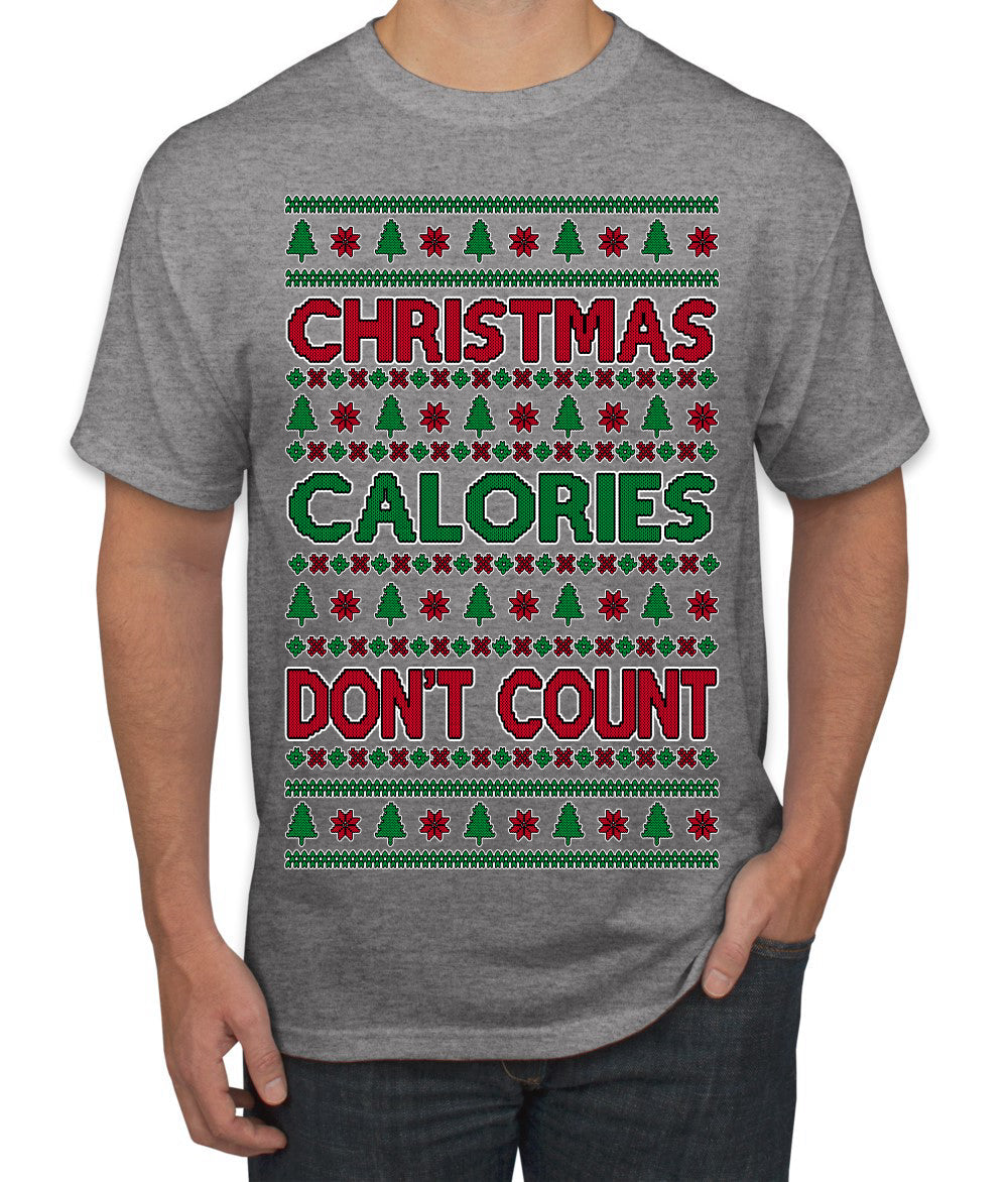 Christmas Calories Don't Count Funny Family Holidays Ugly Christmas Sweater Men's T-Shirt