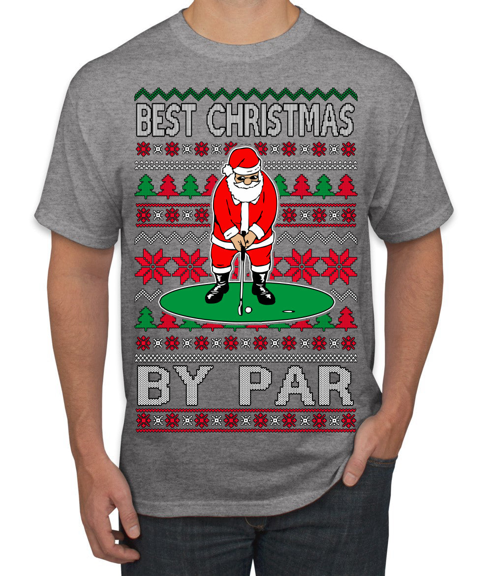 Best Christmas By Par Funny Santa Golfing Pun Sports Golf Ugly Christmas Sweater Men's T-Shirt