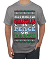 All I Want For Christmas Is Peace on Earth  Ugly Christmas Sweater Men's T-Shirt