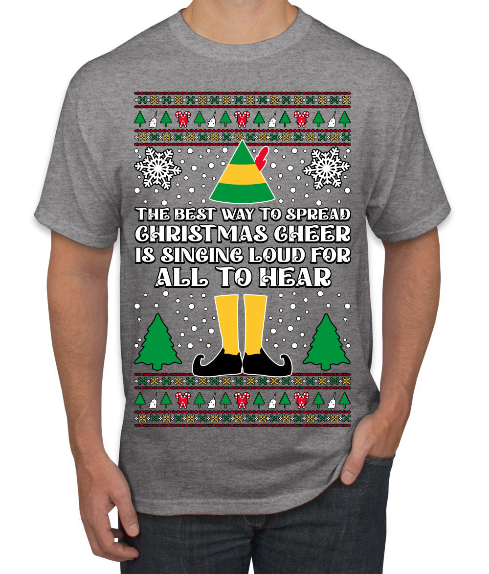 Spread Christmas Cheer Sing Loud For All To Hear Ugly Christmas Sweater Men's T-Shirt