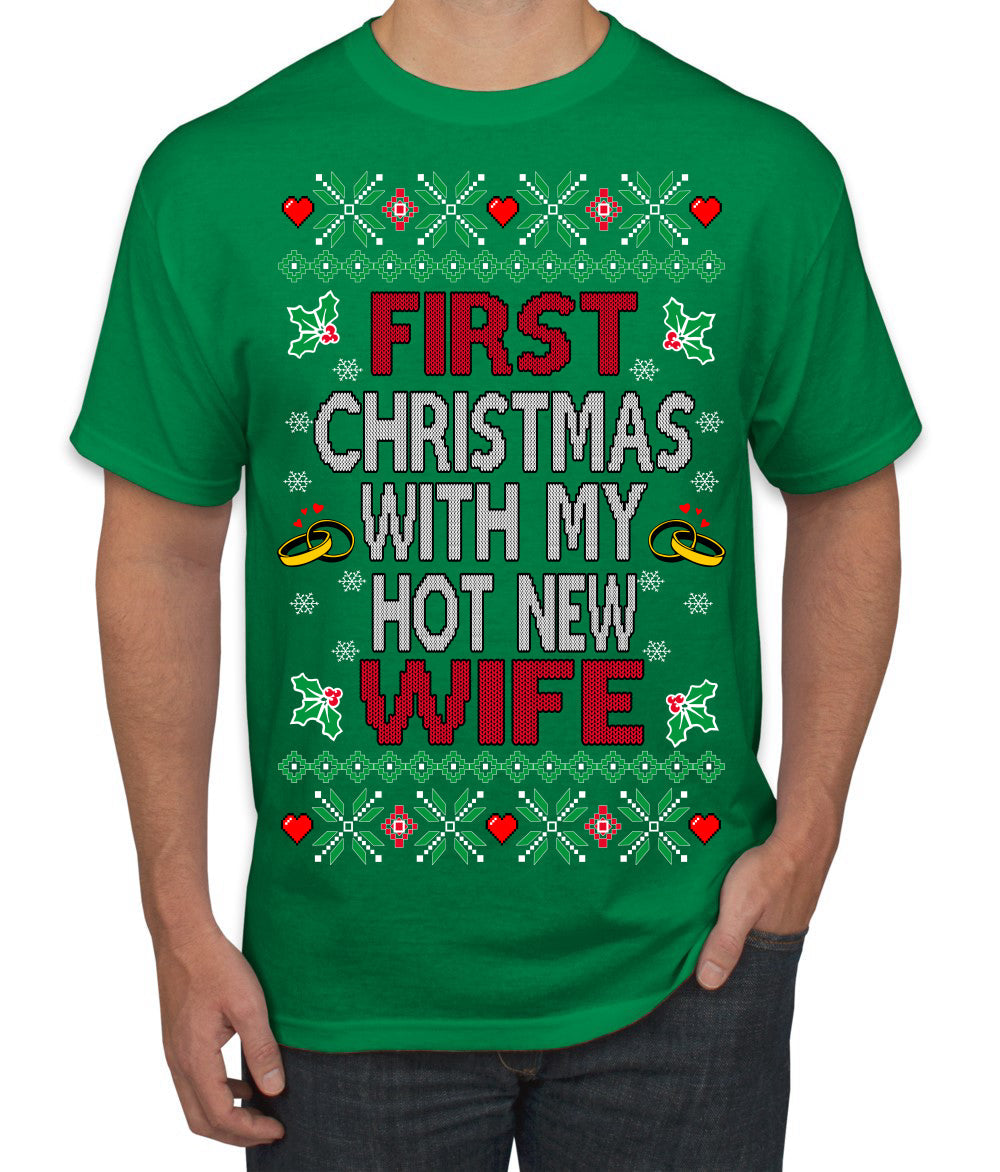 First Christmas With My Hot New Wife Classic Newlywed Ugly Christmas Sweater Men's T-Shirt