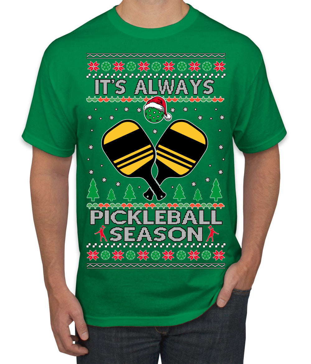It's Always Pickleball Season Funny Pickle Ball Sports Fan Ugly Christmas Sweater Men's T-Shirt