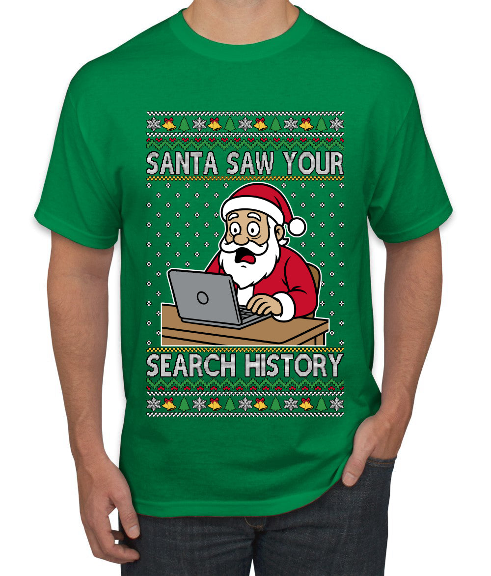 Santa Saw Your Search History, Funny Internet Humor, Ugly Christmas Sweater Men's T-Shirt