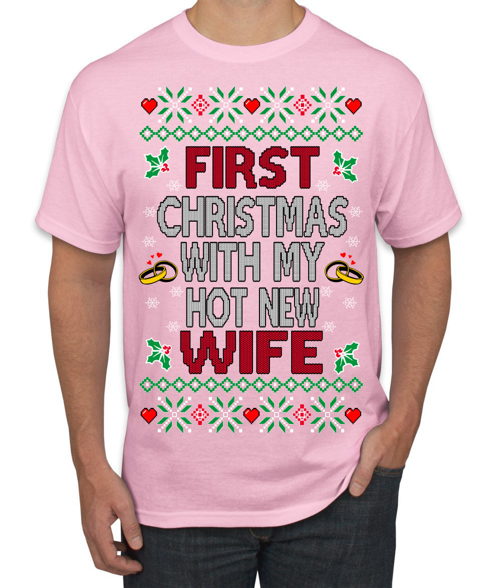 First Christmas With My Hot New Wife Classic Newlywed Ugly Christmas Sweater Men's T-Shirt