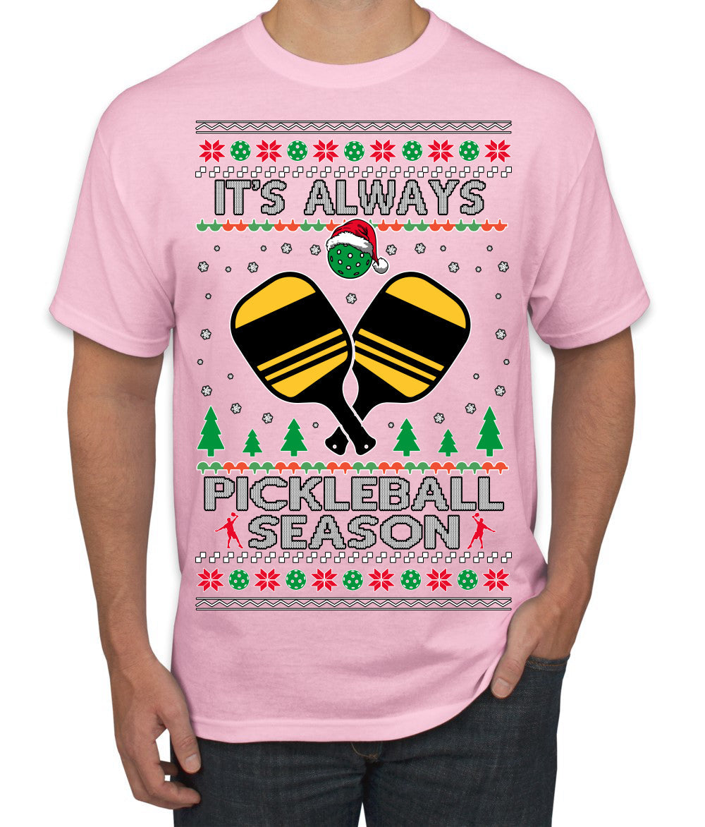 It's Always Pickleball Season Funny Pickle Ball Sports Fan Ugly Christmas Sweater Men's T-Shirt
