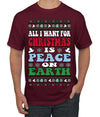 All I Want For Christmas Is Peace on Earth  Ugly Christmas Sweater Men's T-Shirt