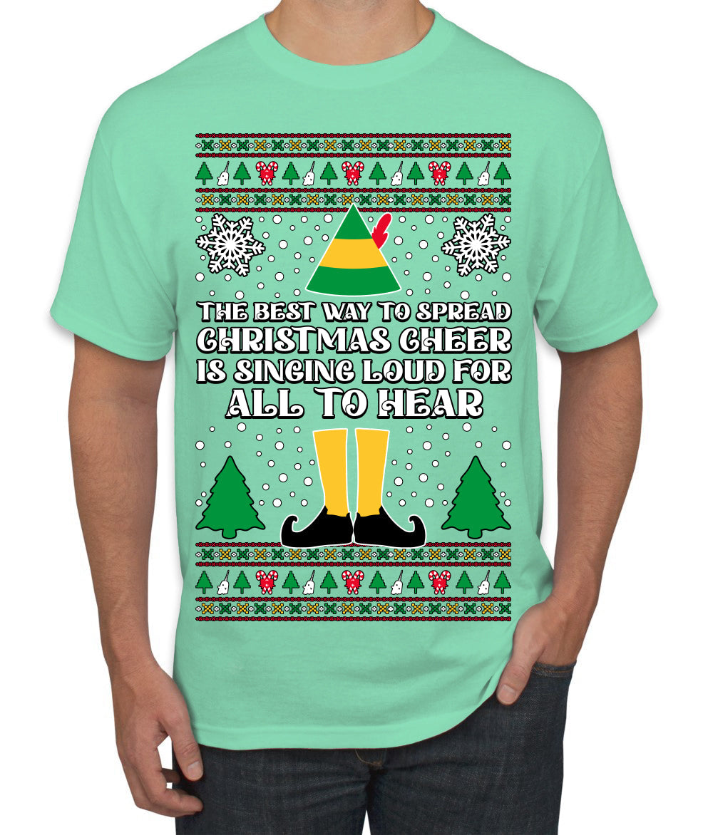 Spread Christmas Cheer Sing Loud For All To Hear Ugly Christmas Sweater Men's T-Shirt
