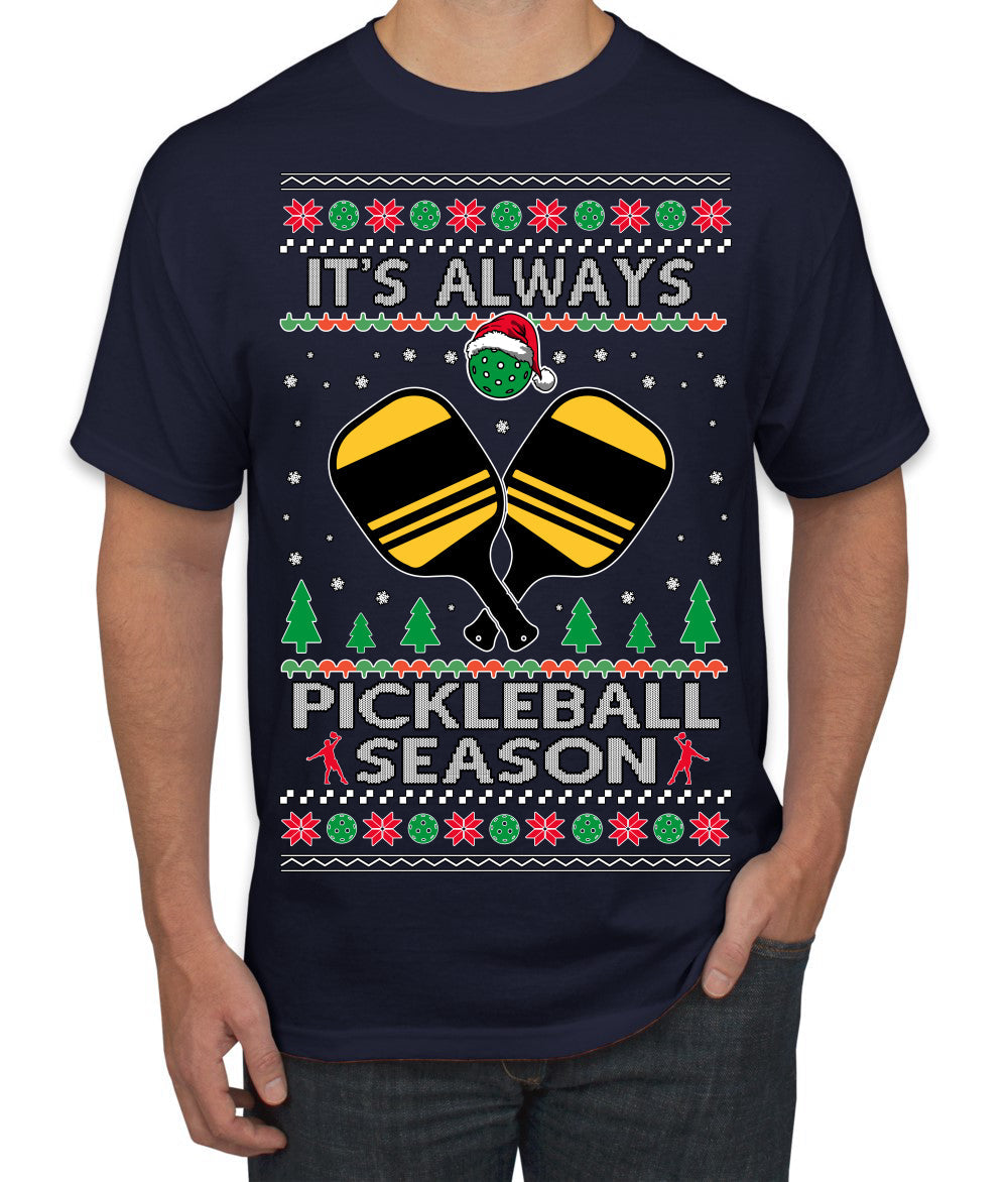 It's Always Pickleball Season Funny Pickle Ball Sports Fan Ugly Christmas Sweater Men's T-Shirt