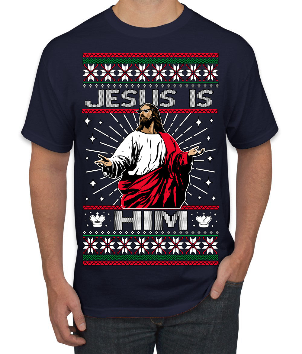 Jesus Is Him Funny Gen Z Viral Meme Shades Slang Ugly Christmas Sweater Men's T-Shirt