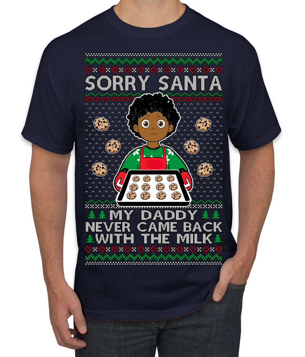 Sorry Santa Dad Never Came Back With Milk, Other Kid, Funny Viral Daddy Left Sad Kid Meme Ugly Christmas Sweater Men's T-Shirt